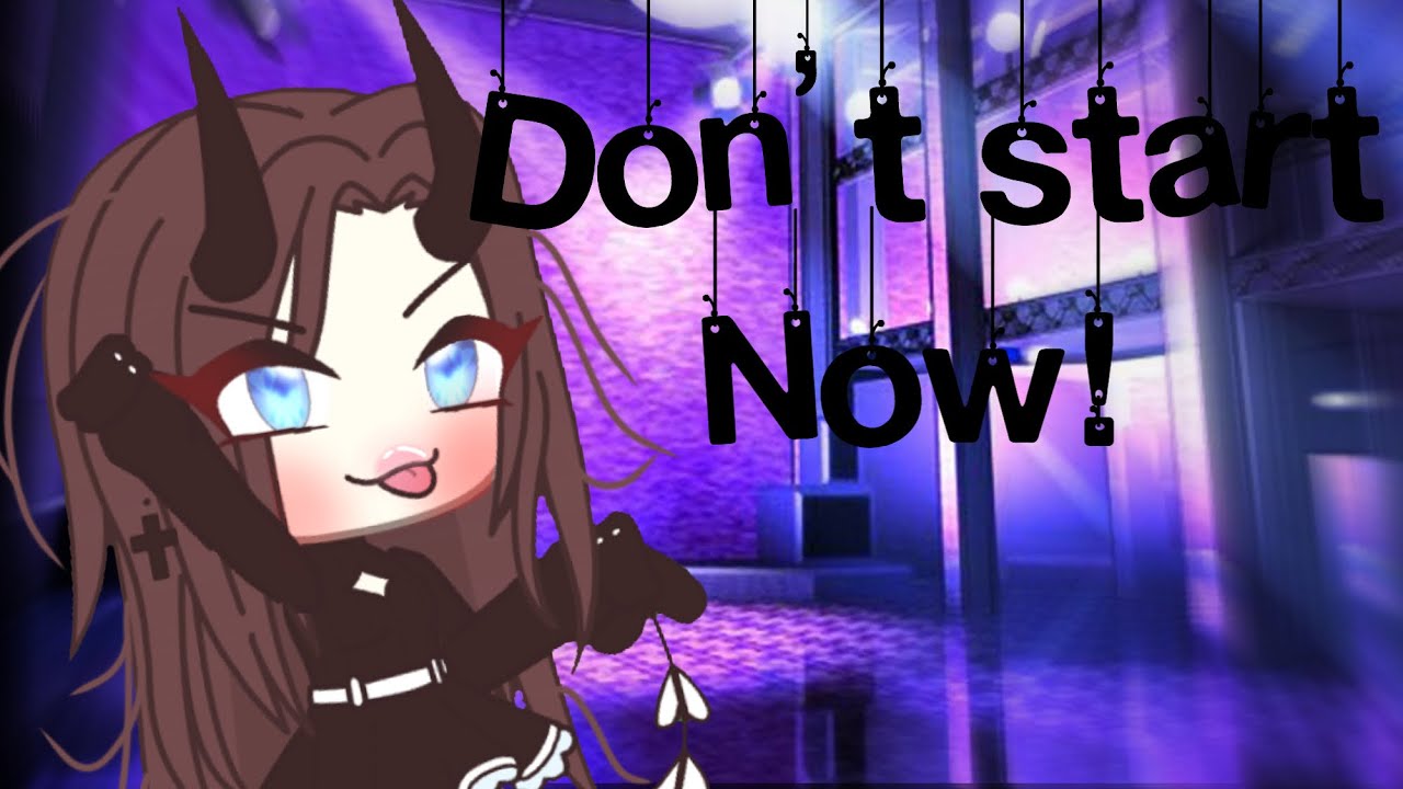 (Had to mute song do to copyright) Don’t start now GLMV|| Gacha Life|