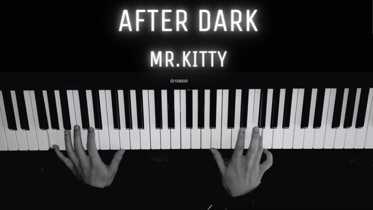 Mr.Kitty - After Dark | PIANO COVER
