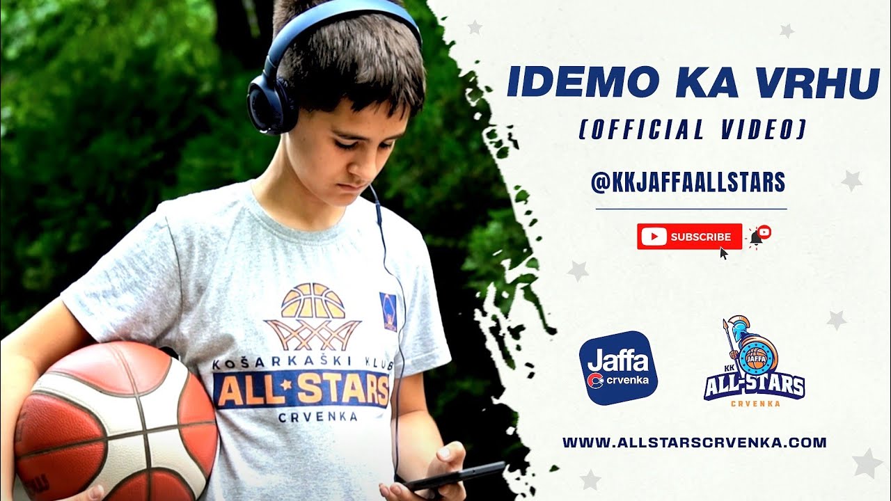 KOŠARKAŠKI KLUB JAFFA ALL-STARS: IDEMO KA VRHU (OFFICIAL VIDEO)