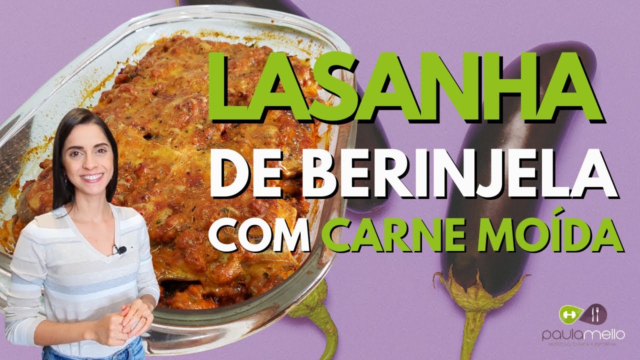 LASANHA de berinjela com CARNE MOÍDA