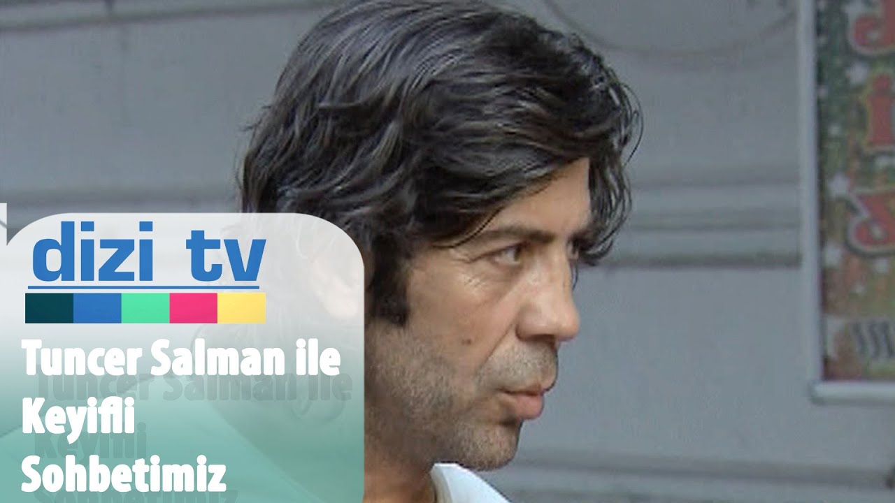 Bitmeyen Şarkı oyuncularından Tuncer Salman İle keyifli r&ouml;portajımız - Dizi Tv 18.B&ouml;l&uuml;m