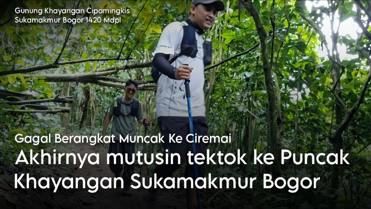 Puncak Khayangan Bogor 1420 Mdpl - Curug Sejoli || Tim Jejak Penjualan