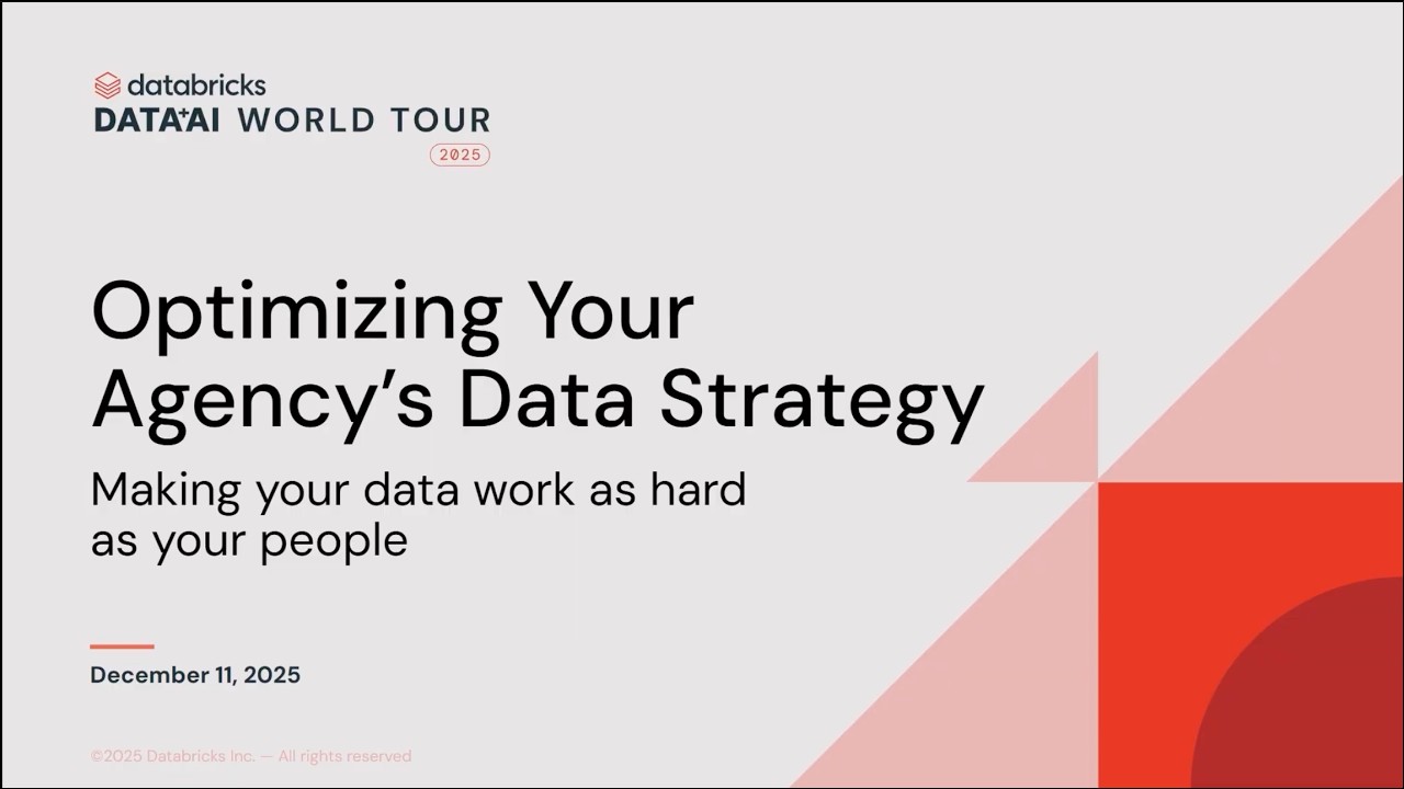 Data+AI World Tour for Government 2025 - Optimizing Your Agency's Data Strategy