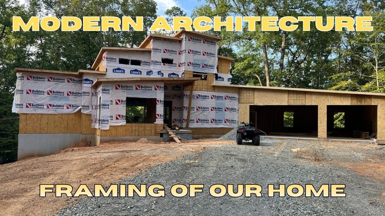 Stick Framing of our Modern Home