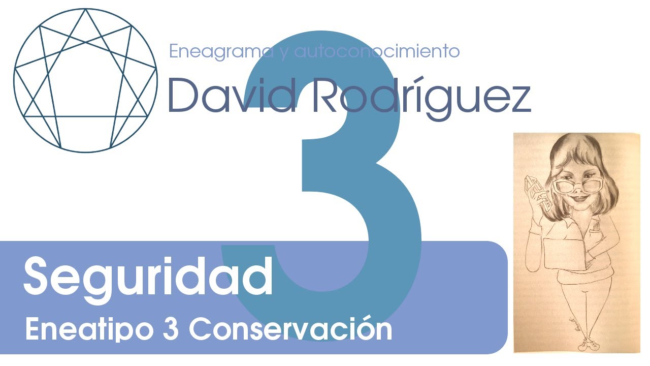 Eneatipo 3 Subtipo Conservación: Seguridad