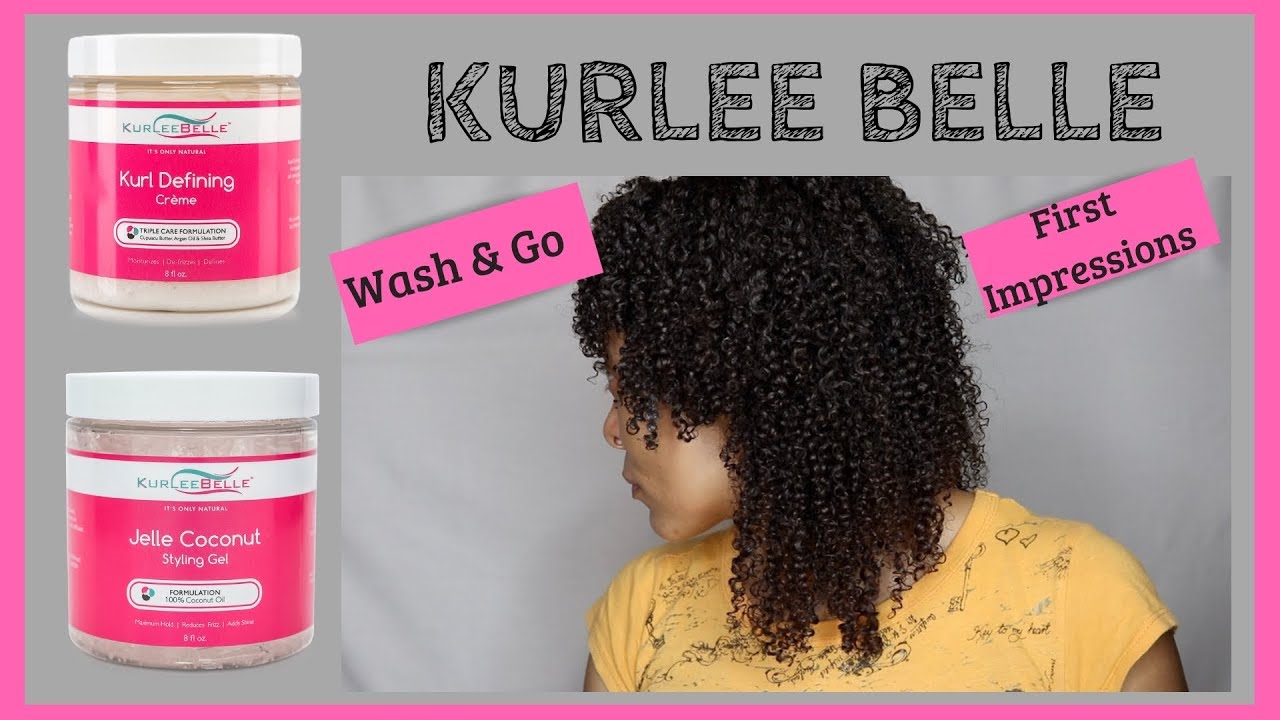 Wash & Go | Kurlee Belle - First Impressions