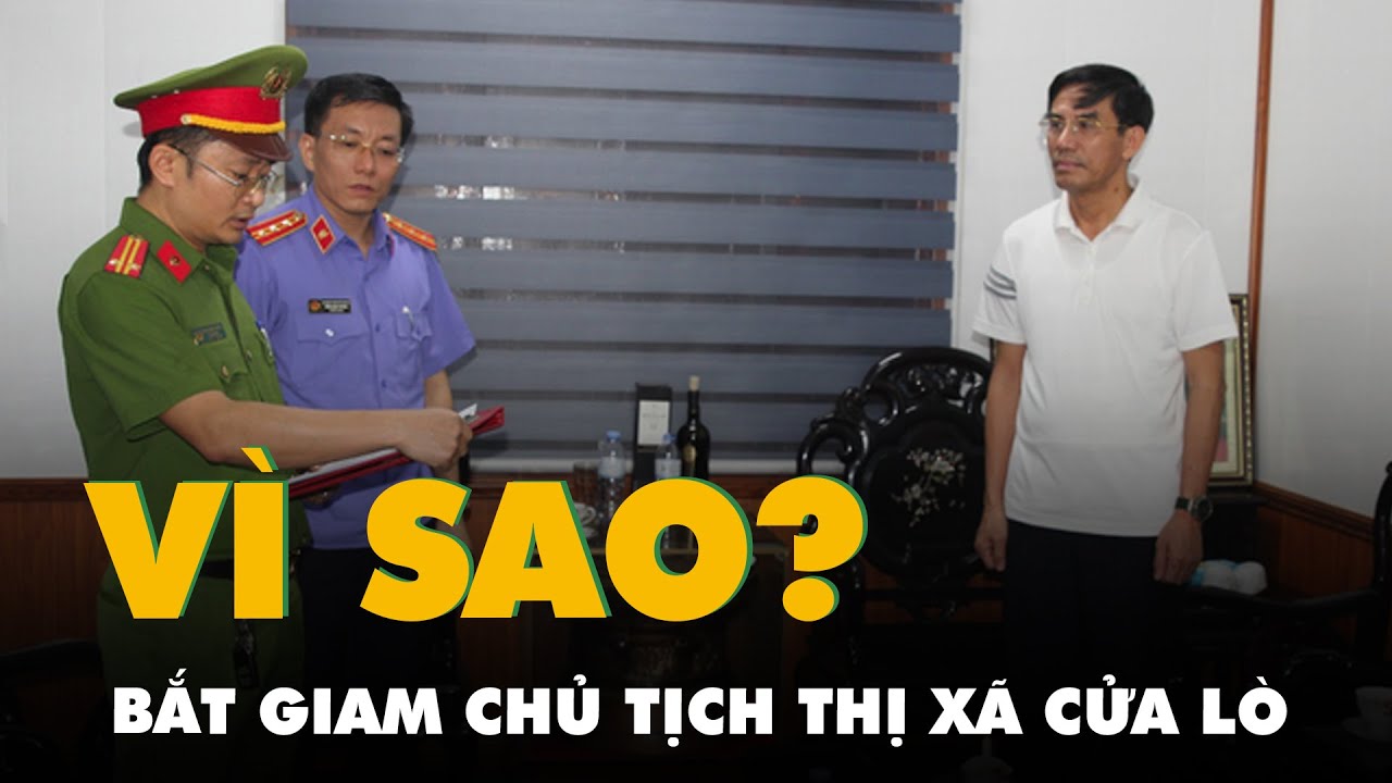 Vì sao chủ tịch thị xã Cửa Lò và các thuộc cấp bị bắt?