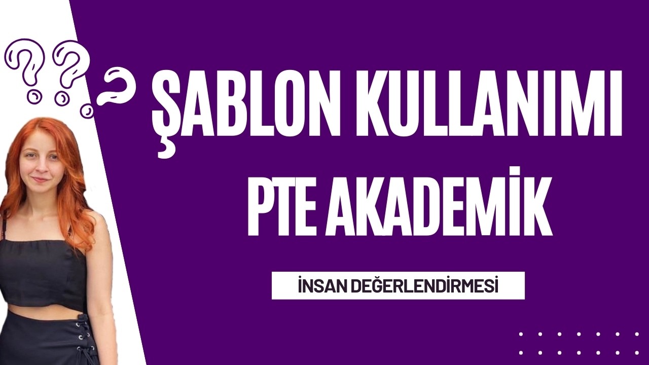 PTE Akademik 2025’te Şablon Kullananlar Dikkat! Puanınız Tehlikede Olabilir!