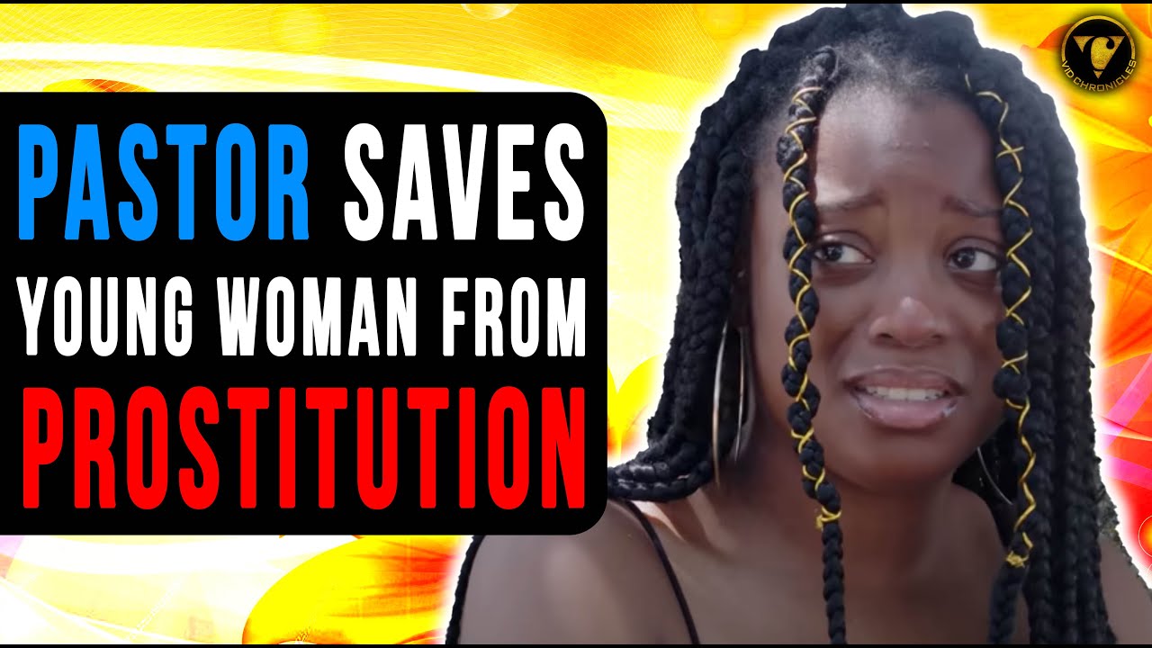 Pastor Saves Young Woman From Prostitution, Watch What Happens.
