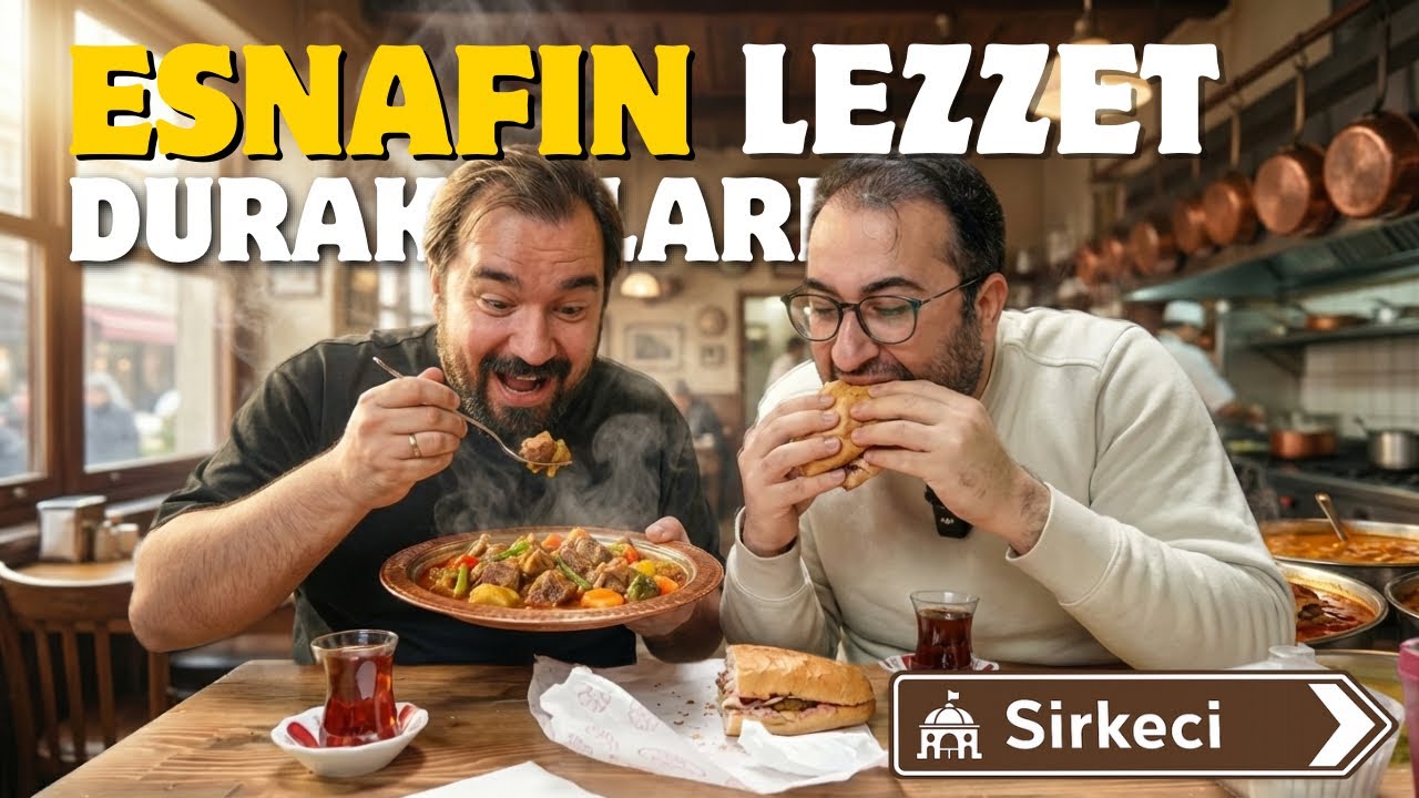 ESNAFIN SEVDİĞİ LEZZET DURAKLARI | SİRKECİ’DE NE YENİR?