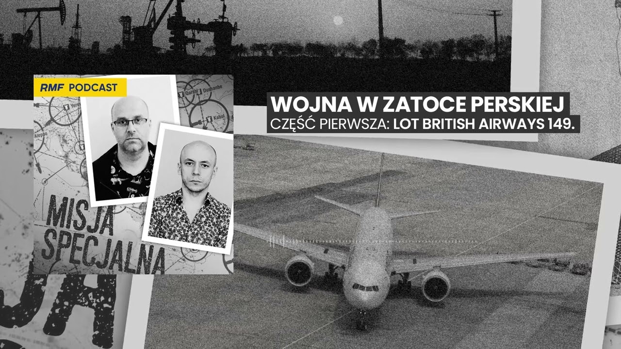 Wojna w Zatoce Perskiej. Część Pierwsza: Lot British Airways 149 | MISJA SPECJALNA