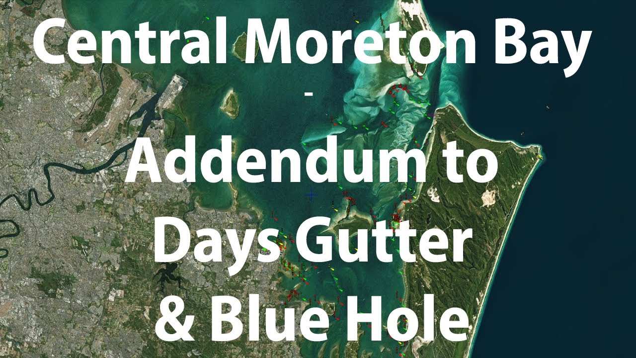 Central Moreton Bay – Addendum to Days Gutter & Blue Hole