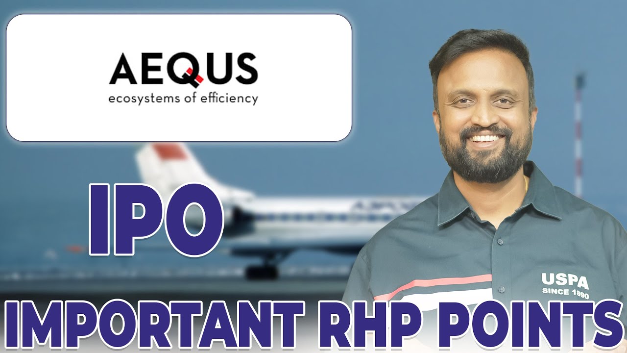 ✈️ Aequs IPO Important RHP Points