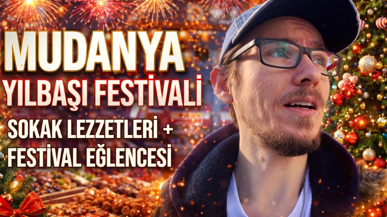 MUDANYA YILBAŞI FESTİVALİ + SOKAK LEZZETLERİ!