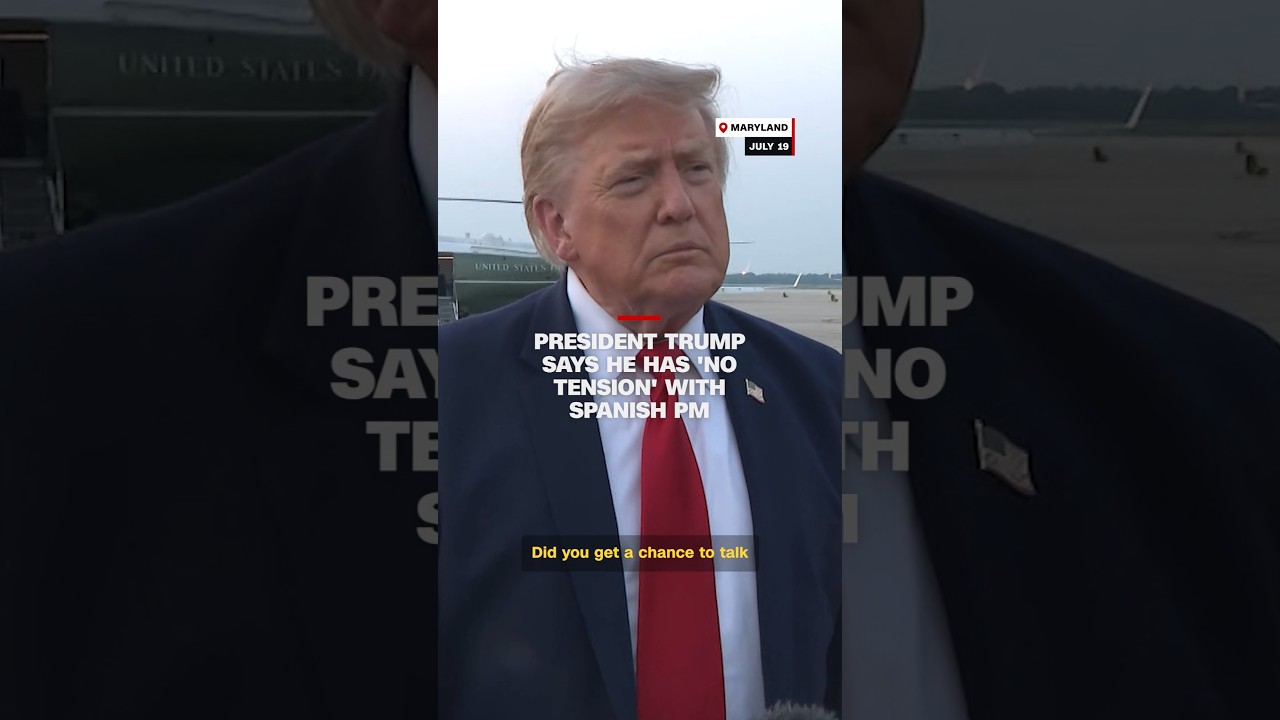 President Trump says he has 'no tension' with Spanish PM