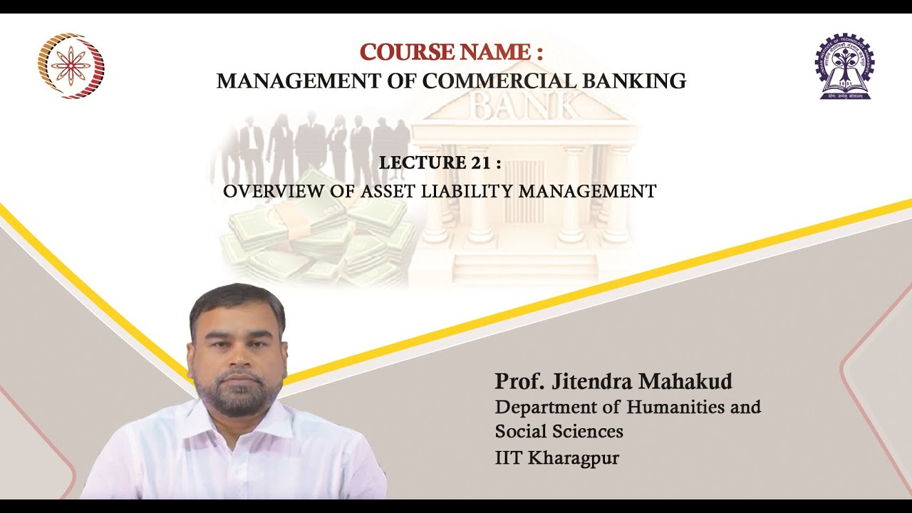 Lecture 21: Overview of Asset Liability Management
