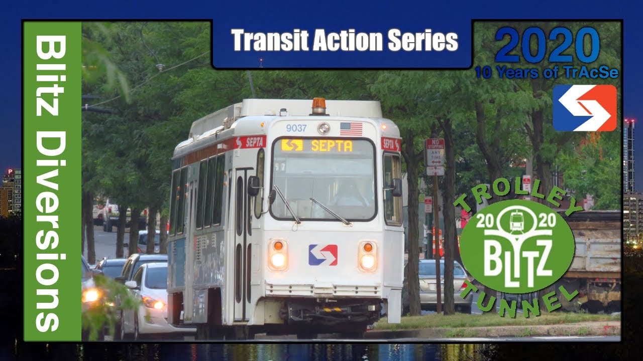 Philadelphia, PA: Trolley Tunnel Blitz Diversions - SEPTA TrAcSe 2020