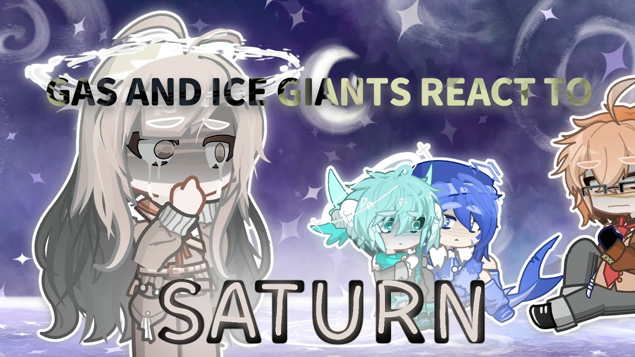 Gas and ice giants react to 『 SATURN 』 / ANGST / MY AU/ solarballs / #neptune #Uranus #Jupiter
