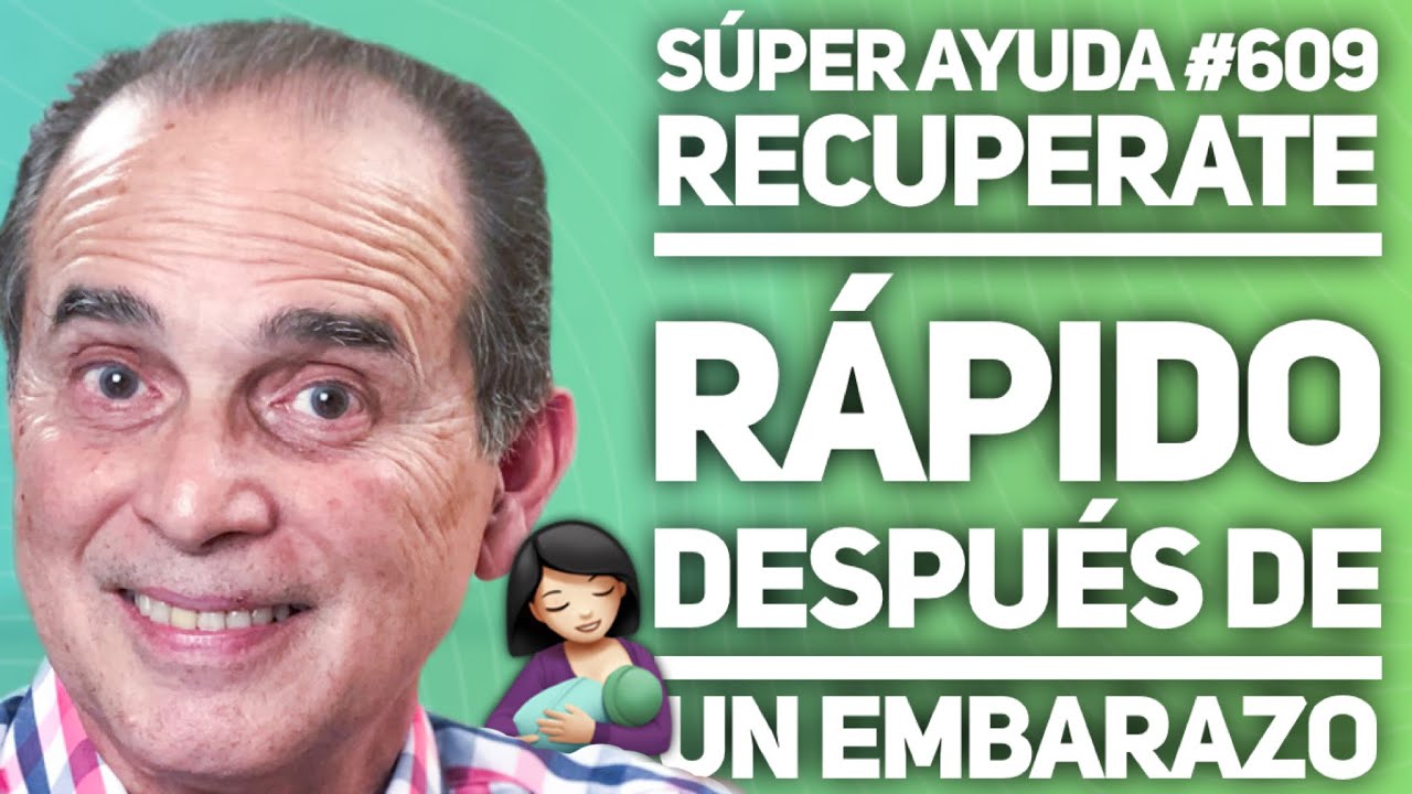 SÚPER AYUDA #609 Recuperate Rápido Después De Un Embarazo
