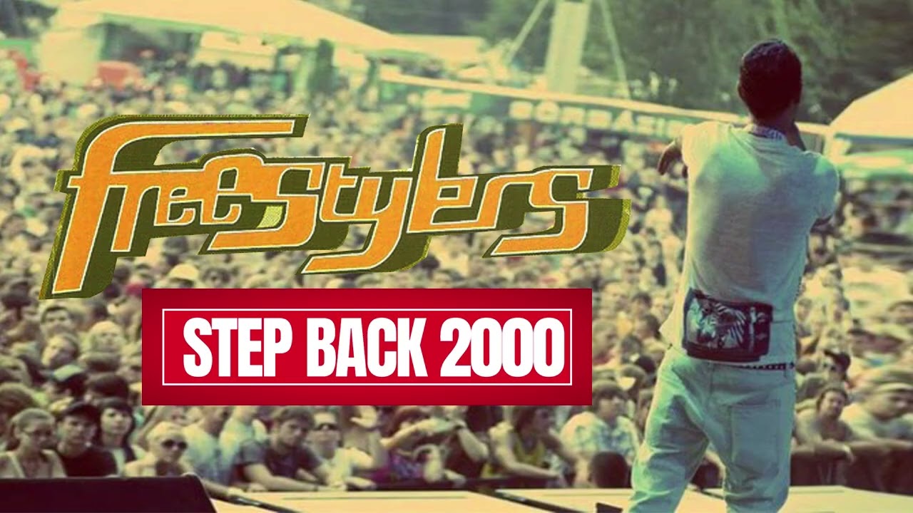 THE FREESTYLERS - STEP BACK 2000