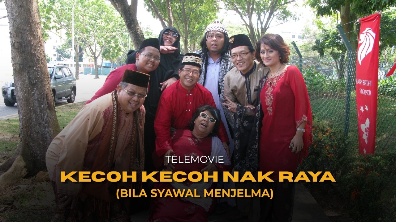 Kecoh Kecoh Nak Raya : Bila Syawal Menjelma (Telemovie Hari Raya Special)