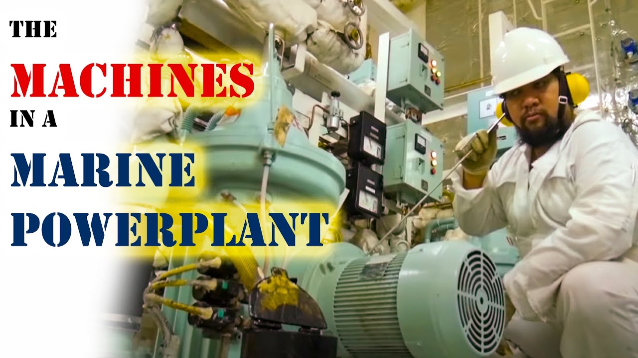 The Machines in a Marine Powerplant | Chief MAKOi #ships