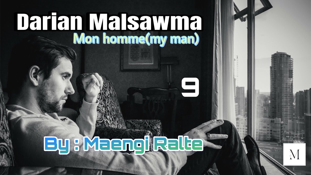 Darian Malsawma-9/Maengi Ralte/Mon_homme/my_man#repost 