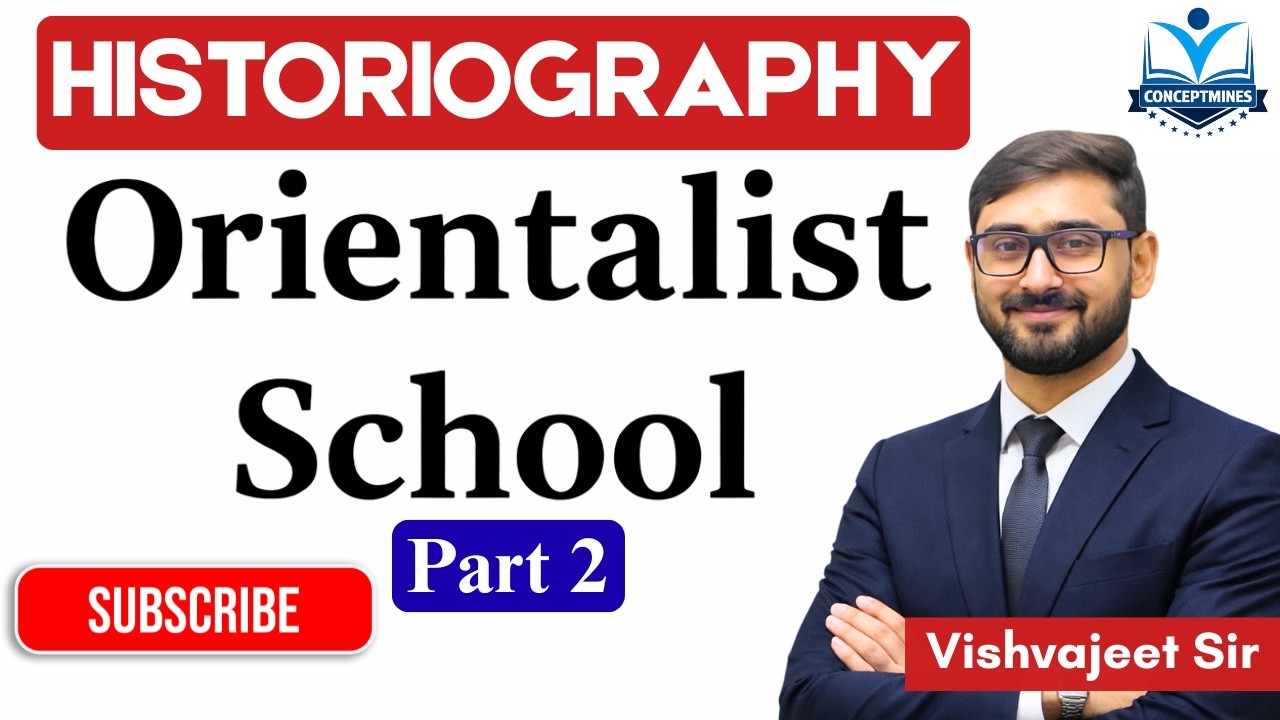 Historiography Series Ep. 2 – Orientalist School #historiography #conceptmines #vishvajeetsir #upsc