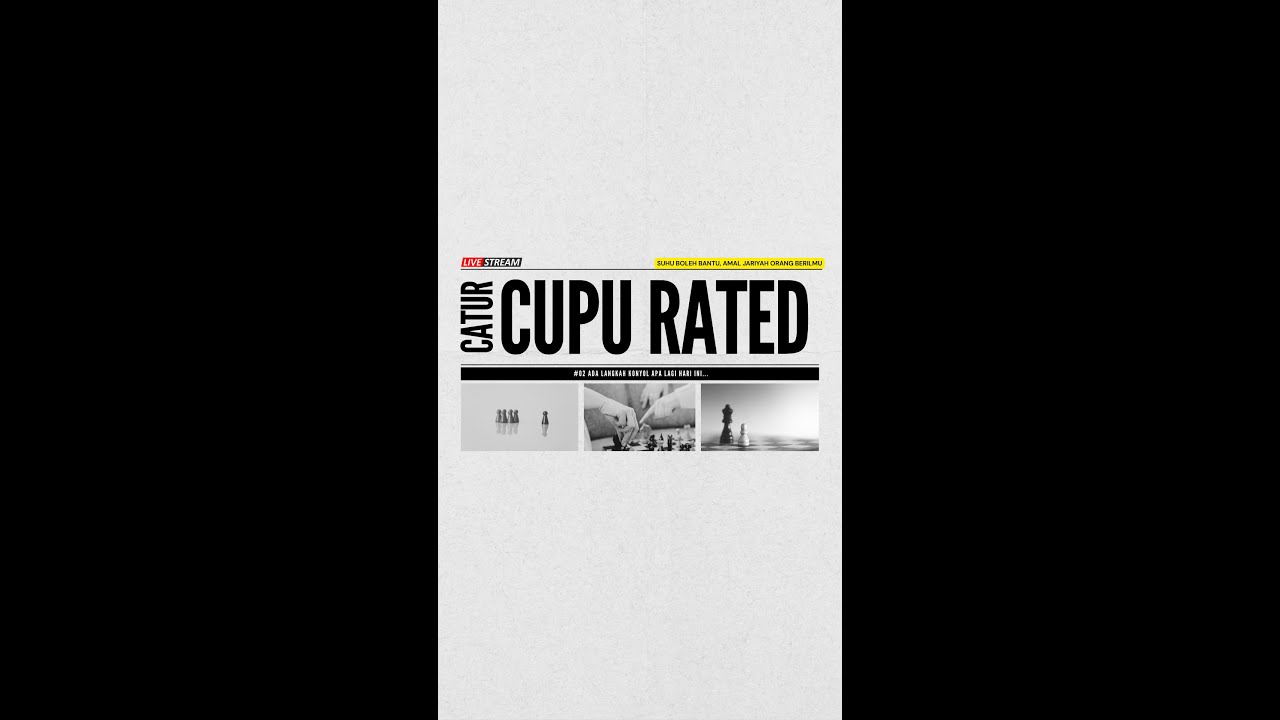 LIVE | CATUR CUPU RATED #02 - ada langkah konyol apa lagi hari ini...
