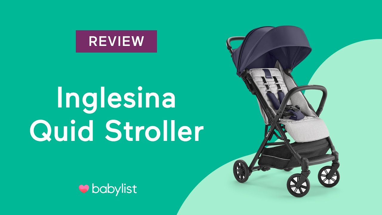 Inglesina Quid Stroller Review - Babylist