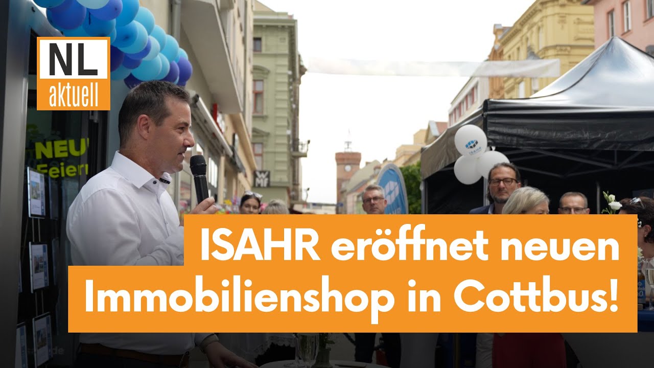 ISAHR eröffnet neuen Immobilienshop in Cottbus!