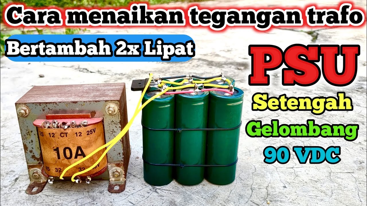🔴Cara menaikan tegangan Trafo CT‼️PSU Setengah gelombang