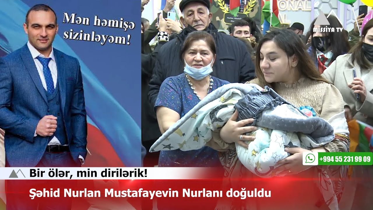 🔴 Bir ölər, min dirilərik!  Şəhid Nurlan Mustafayevin Nurlanı doğuldu #MissiyaTV #MissiyaAz