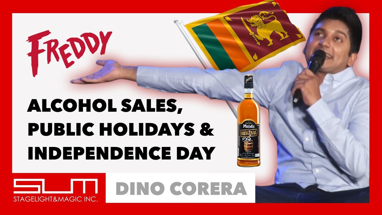 Alcohol, Public Holidays & Sumanapala at Independence Day | Dino Corera at Freddy: One Night Stand