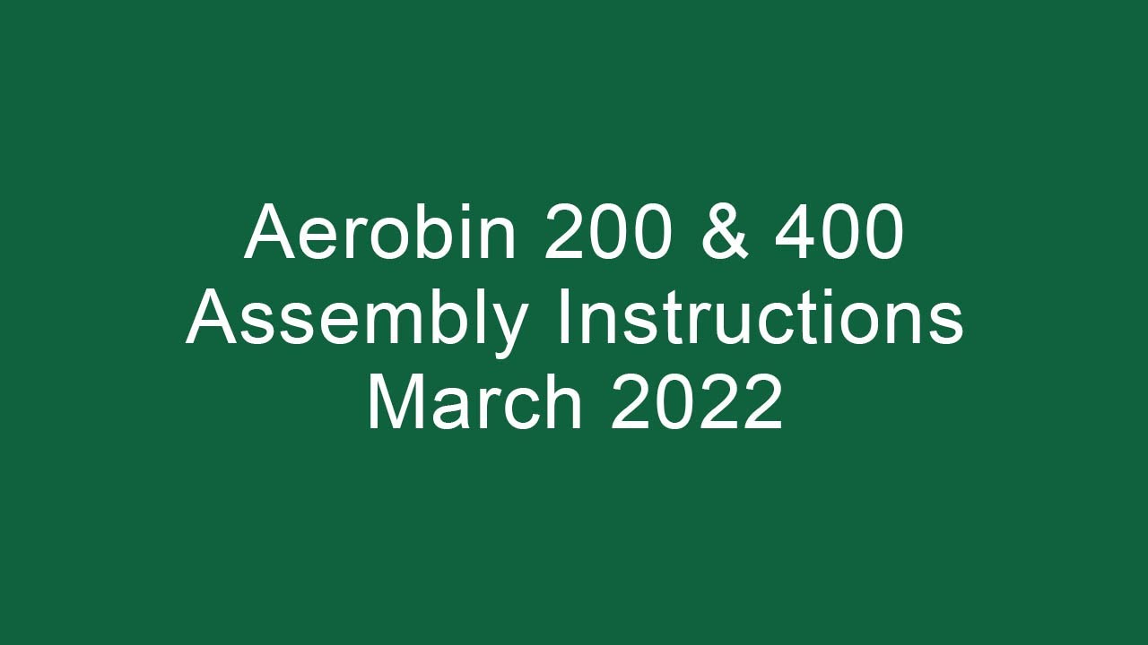 2022 Aerobin 200 & 400 Assembly Video