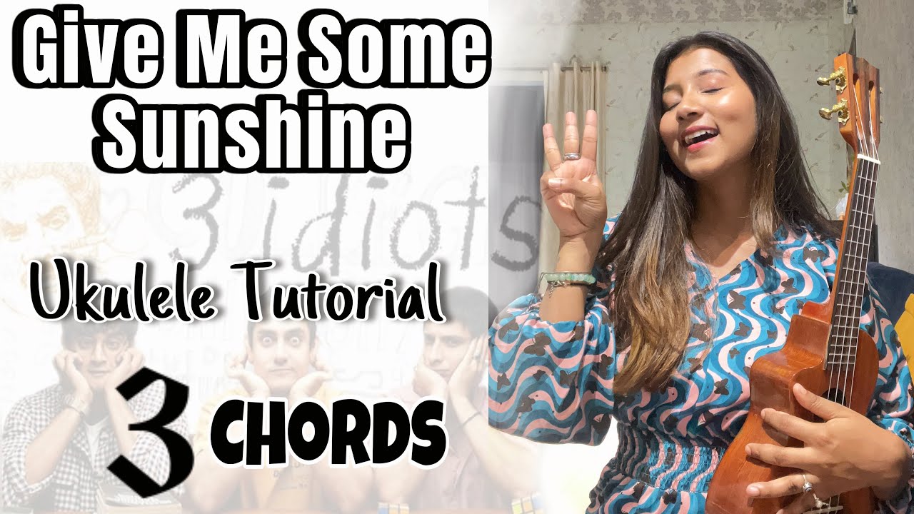 Give Me Some Sunshine | Ukulele Tutorial | Ritika Biswas