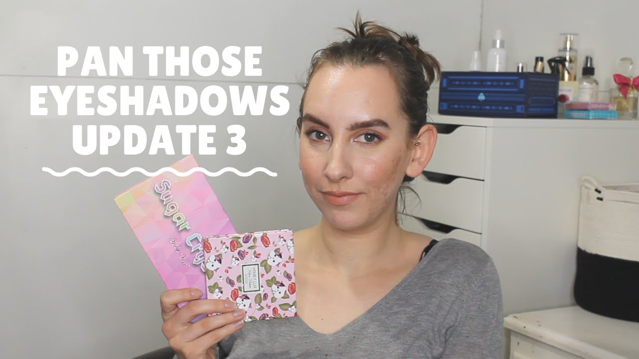 Pan Those Eyeshadows 2021 | Update 3