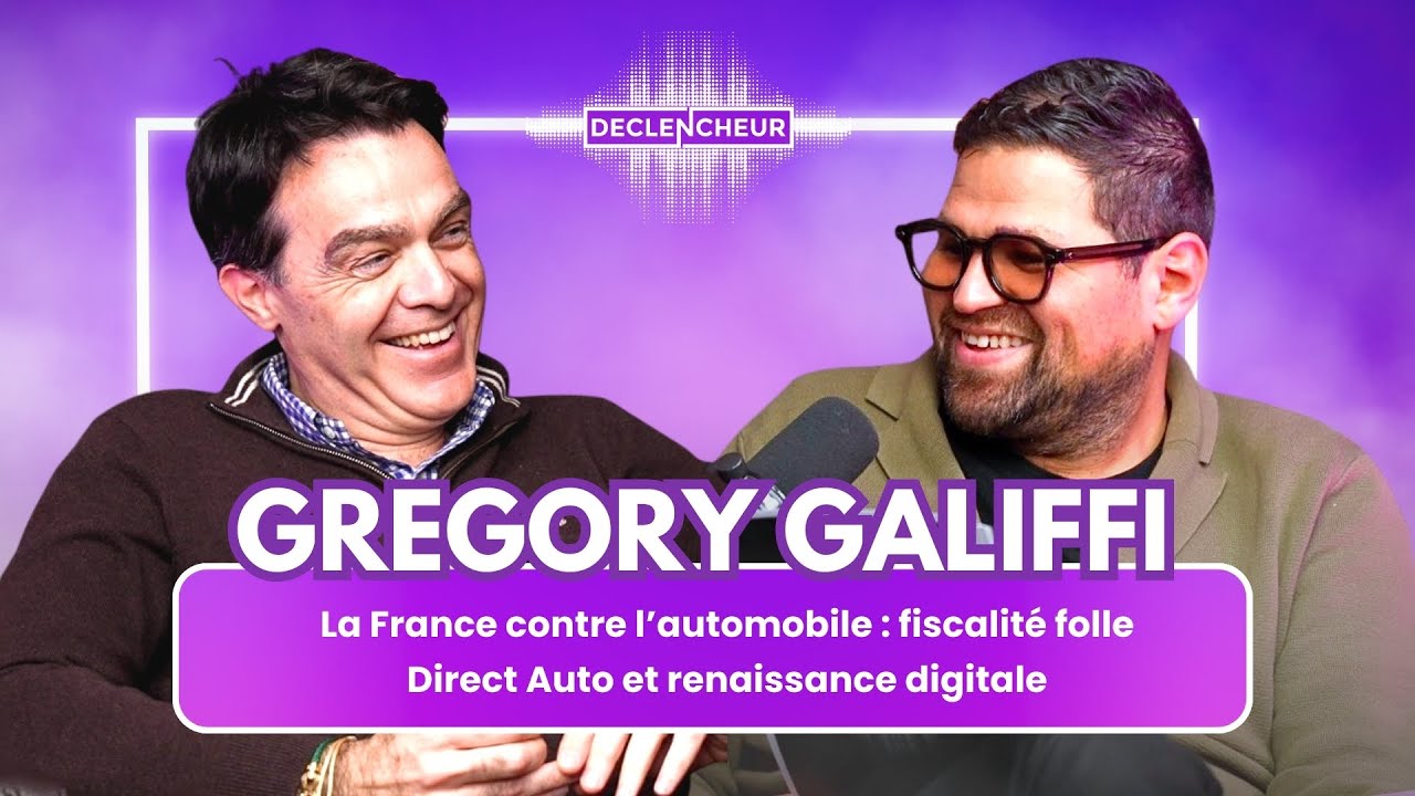 🎙️ Gregory Galiffi : La France contre l’automobile : fiscalité folle. De Direct Auto au digital.