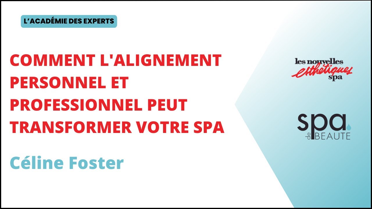 Comment l'alignement personnel et professionnel peut transformer votre spa ?