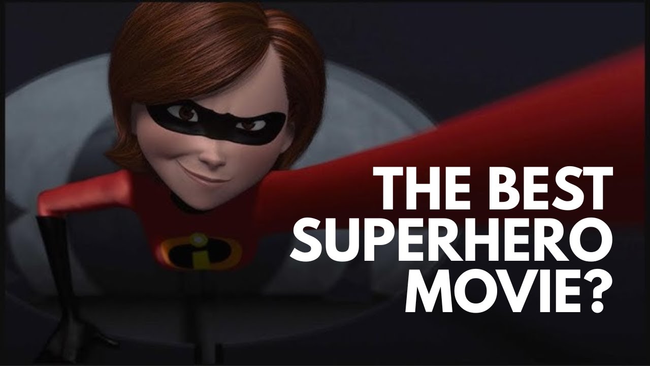 The Incredibles is the Greatest Superhero Movie Ever