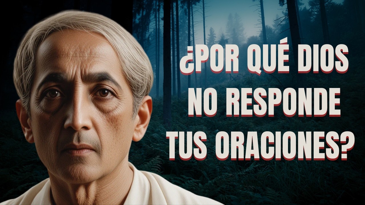 Rezas todos los días. Pero nadie te dijo que en cada oración hay un miedo que no ves. - KRISHNAMURTI