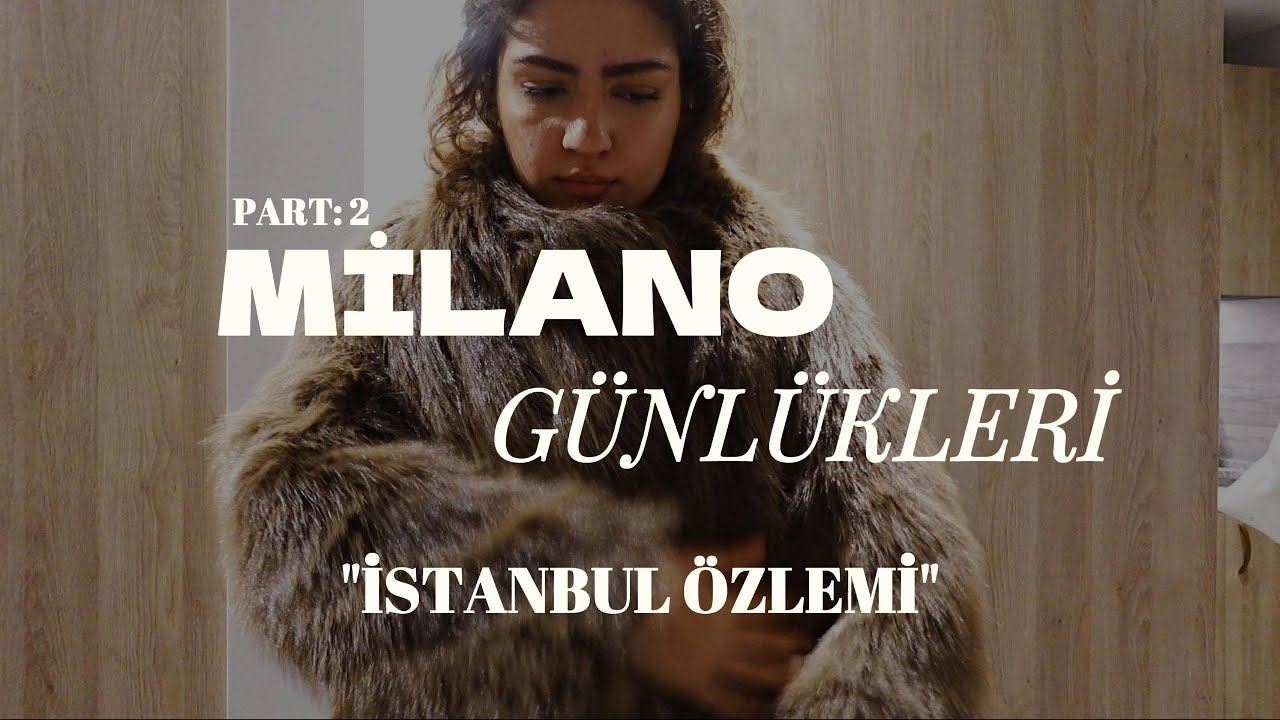 MİLANO GÜNLÜKLERİ: İSTANBUL ÖZLEMİ