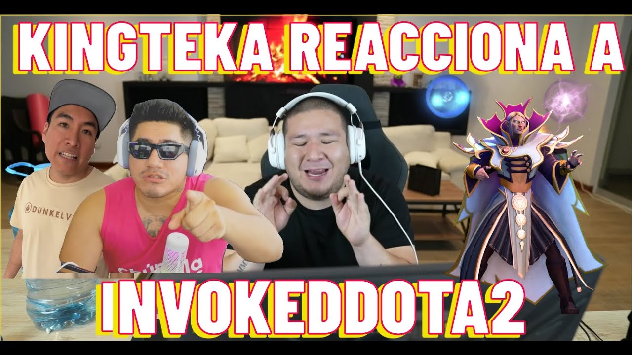 💥KINGTEKA REACCIONA 💯 A INVOKEDDOTA 2 🤣  SIDERAL🔥