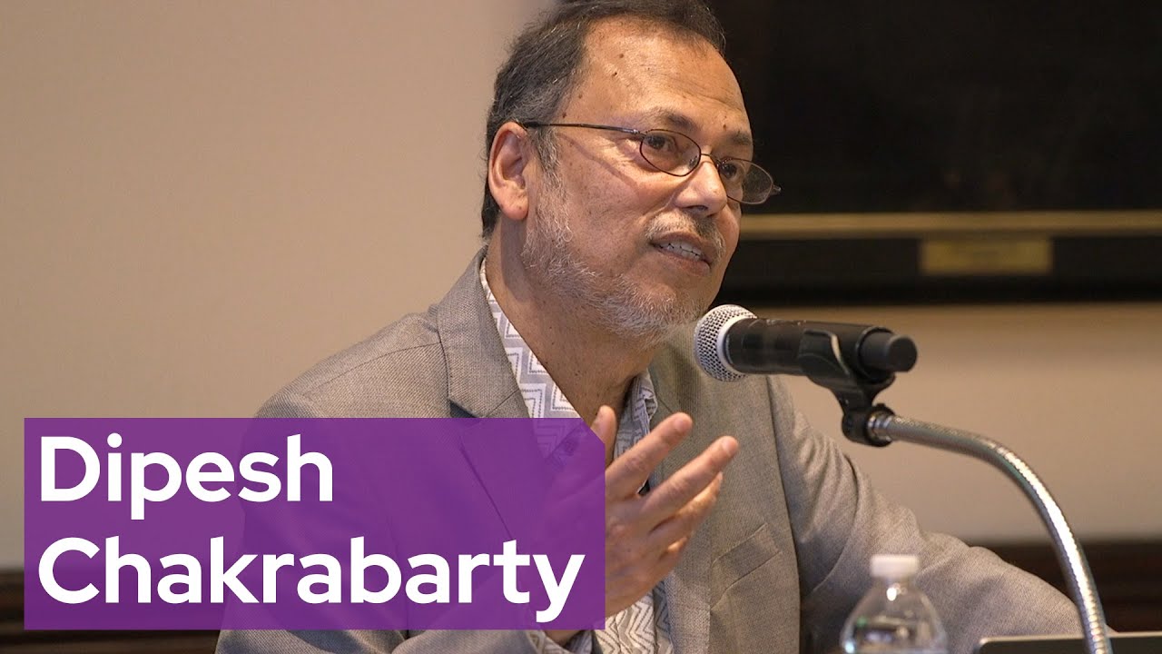 Dipesh Chakrabarty - Boston College Lowell Humanities Series