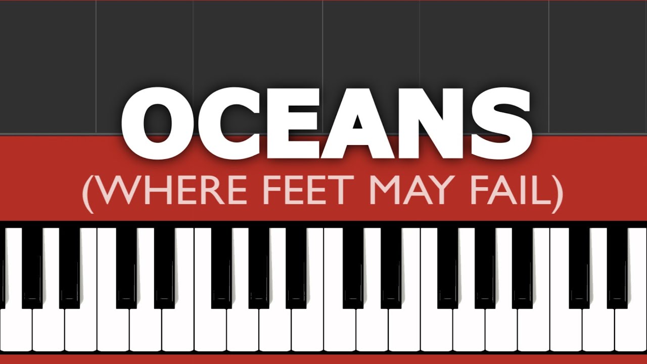 Oceans (Where Feet May Fail) - Hillsong UNITED - Piano tutorial
