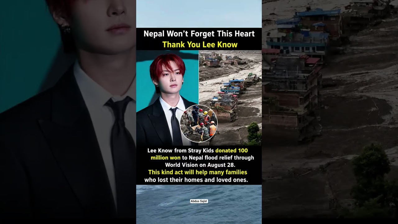 Lee Know Donates 100 Million Won To Support Nepal Flood Relief Efforts&rdquo; ❤️🤝🇳🇵 #leeknow