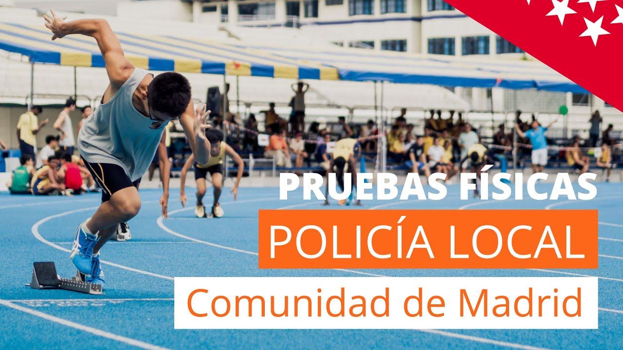 Pruebas Físicas Policía Local en Comunidad de Madrid 🔸 MasterD