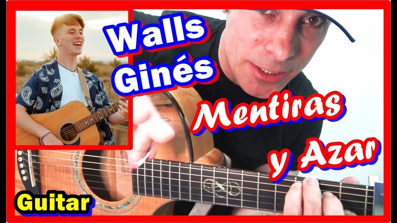 COMO Tocar 🎸 MENTIRAS Y AZAR de WALLS (GUITARRA) Acordes y RITMICA, Tutorial FACIL