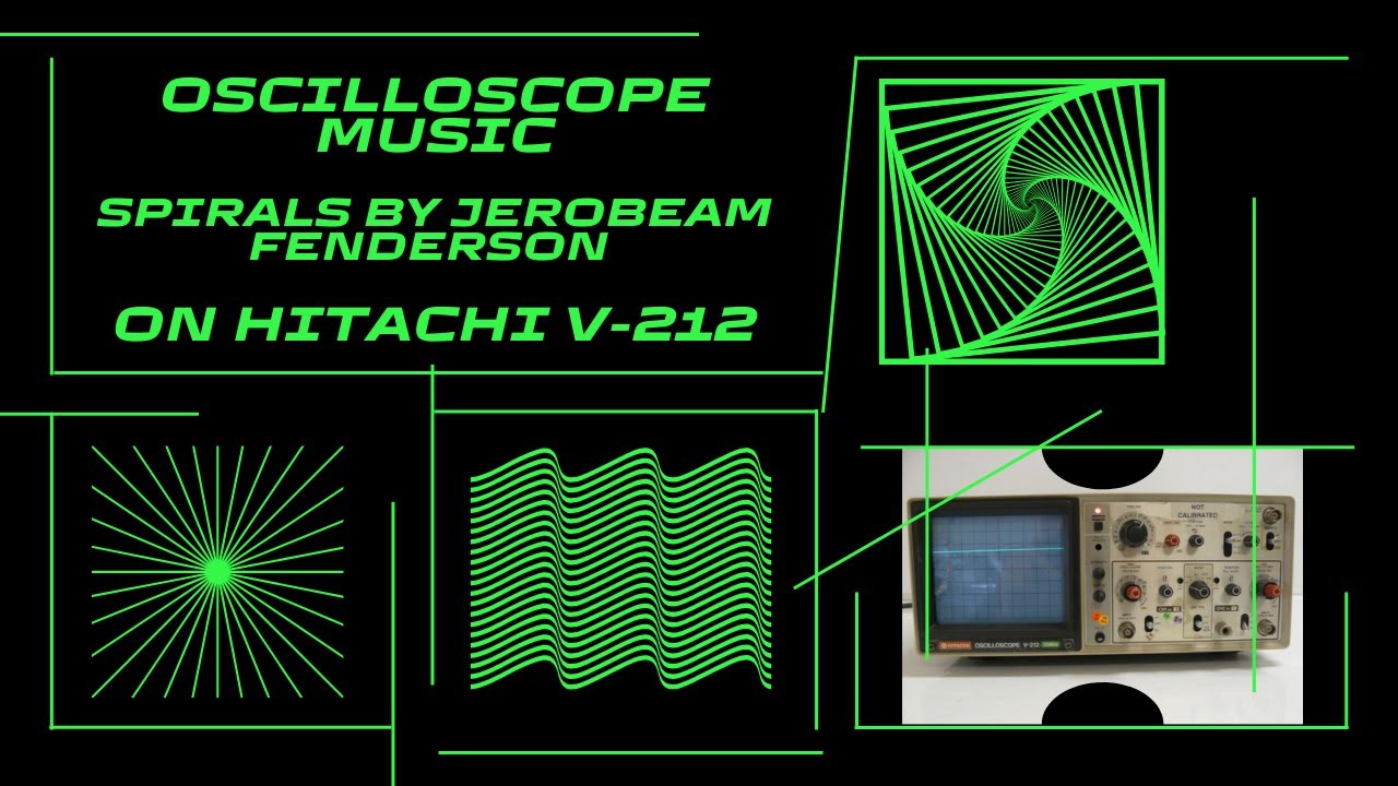 Oscilloscope Music: Spirals by Jerobeam Fenderson on Hitachi V-212