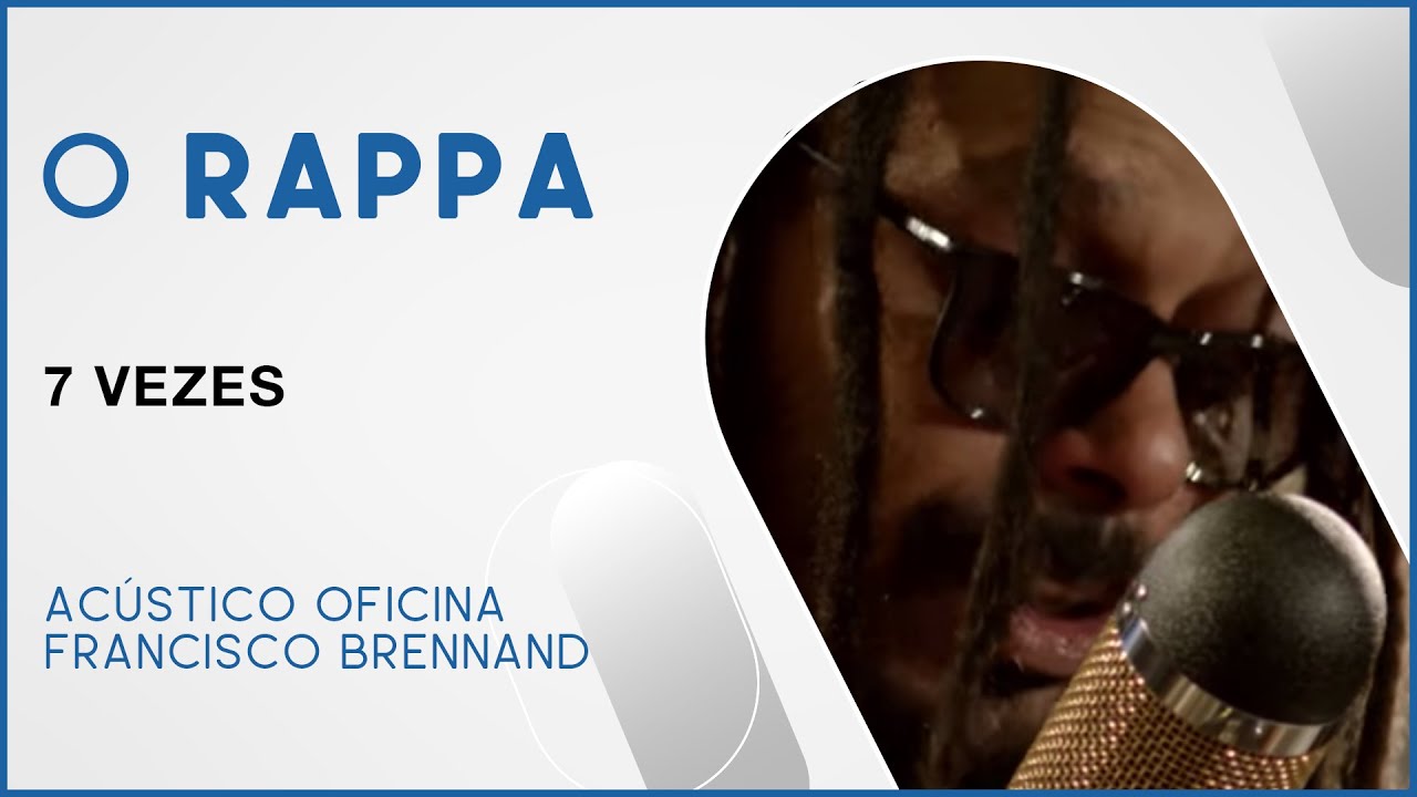 O Rappa - 7 Vezes (Ac&uacute;stico Oficina Francisco Brennand)